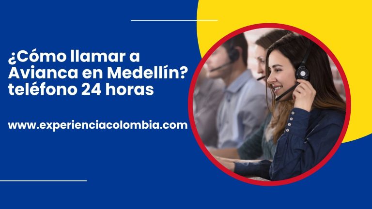¿Cómo llamar a Avianca en Medellín? teléfono 24 horas
