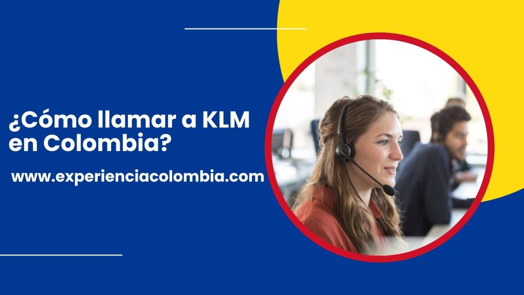 ¿Cómo llamar a KLM en Colombia?