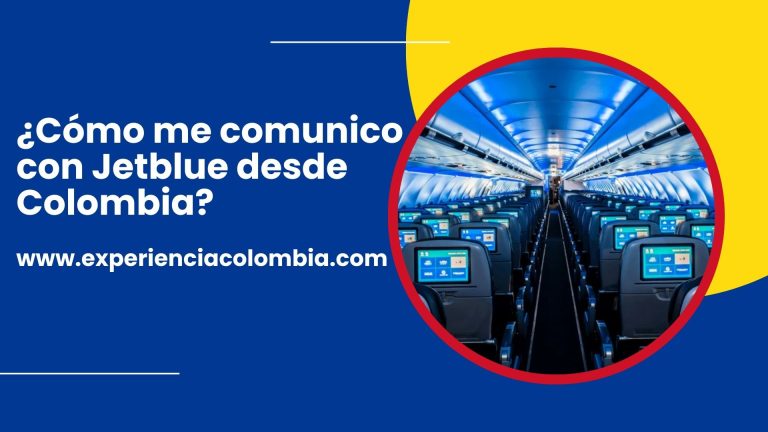 ¿Cómo me comunico con Jetblue desde Colombia?